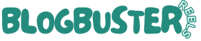 Blogbuster Reels